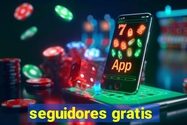 seguidores gratis